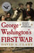 George Washington's First War - His Early Military Adventures
