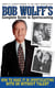 Bob Wolff's Complete Guide to Sportscasting - How to Make It in Sportscasting With or Without Talent