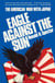 Eagle Against the Sun - The American War with Japan