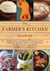 The Farmer's Kitchen Handbook - More Than 200 Recipes for Making Cheese, Curing Meat, Preserving, Fermenting, and More