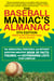 The Baseball Maniac's Almanac - 5th Edition - The Absolutely, Positively, and Without Question Greatest Book of Facts, Figures, and Astonishing Lists Ever Compiled