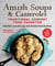 Amish Soups & Casseroles - Traditional Comfort Food Favorites