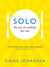 Solo - The Joy of Cooking for One