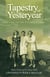 Tapestry of Yesteryear - Growing Up On Pilley's Island