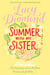 Summer With My Sister - Sibling Rivalries and New Beginnings From Sunday Times Bestselling Author of The Beach Cafe
