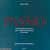 Passio Domini Nostri Jesu Christi Secundum Joannem