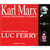 Karl Marx, la pensée philosophique expliquée
