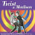 Twist & madison