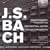 Bach : concertos brandebourgeois - suites orchestrales - concertos pour violon