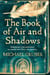 The book of air and shadows