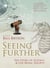 Seeing Further - 350 Years of the Royal Society and Scientific Endeavour