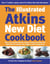 The Illustrated Atkins New Diet Cookbook