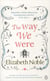 Way we were, the