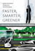 Faster, smarter, greener the future of the car and urban mobility /anglais