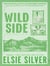 Wild Side : Discover the number 1 Sunday Times bestseller and your newest small town romance obsession!