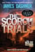 The Scorch Trials : Book Two of the Maze Runner Series