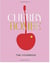 Cherry bombe - the cookbook
