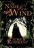 The Name of the Wind : The legendary must-read fantasy masterpiece