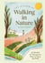 The Wisdom of Walking In Nature