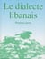 Dialecte libanais t. 1 bilingue (sans cd)
