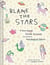 Blame the stars : A very good, totally accurate collection of astrological advice