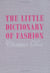 The Little Dictionary of Fashion
