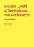 Studio craft & technique for architects (2e édition)
