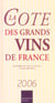La cote des grands vins de france (edition 2006)