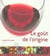 Le gout de l'origine