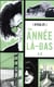 Une année là-bas - tome 2
