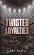 Camorra chronicles Tome 1 : Twisted Loyalties