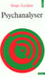 Psychanalyser. essai sur l'ordre de l'inconscient et la pratique de la lettre