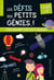 Les défis des petits génies ! : Du CM2 à la 6e