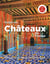 Visiter les châteaux de France : 150 châteaux, palais & manoirs d'exception à découvrir
