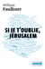 Si je t'oublie, Jérusalem