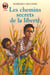 Chemins secrets de la liberte (les) - - aventure, junior des 10/11 ans