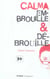 Calma embrouille & débrouille