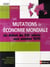 Les mutations de l'économie mondiale - du début du XX siècle aux années 1970 - prépa hec - 1ère année