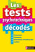 Les tests psychotechniques décodés (édition 2012)