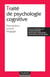 Traité de psychologie cognitive - Tome 1 - Perception, action, langage
