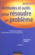 Methodes et outils pour resoudre un probleme (3e edition)