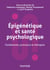 Épigénétique et santé psychologique : Fondements, processus et thérapies