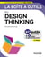 La boîte à outils du Design Thinking - 2e éd.