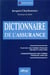 Le dictionnaire de l'assurance