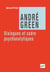 André Green, dialogues et cadre psychanalytiques.