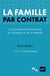 La famille par contrat - la construction politique de l'alliance et de la parenté