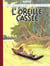 Les aventures de Tintin Tome 6 : l'oreille cassée