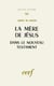 La Mère de Jésus dans le Nouveau Testament