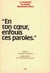 En ton cœur, enfouis ces paroles !