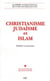 Christianisme, judaïsme et islam - fidélité et ouverture